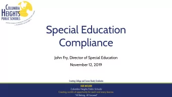 Special Education  Compliance  John Fry, Director of Special Education  November 12, 2019  Purpose