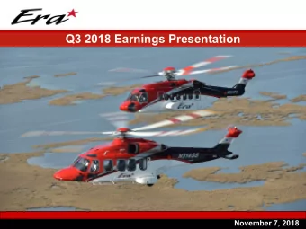 Q3 2018 Earnings Presentation  November 7, 2018  Q3 2018 Earnings Call Agenda  I.  Introduction