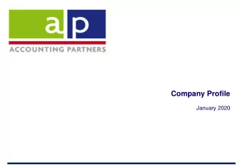 Company Profile  January 2020  Summary  Since 2005, the Firm has grown strongly,  handling