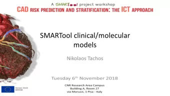 SMARTool clinical/molecular  models  Nikolaos Tachos  Aim  To design and develop a ML model integ-