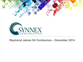 Safe Harbor Statement  Statements in this presentation regarding SYNNEX Corporation, which are not