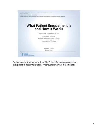 1 I think Ill addressthat first.Butwell also talk abouthowpatient activation is linked with