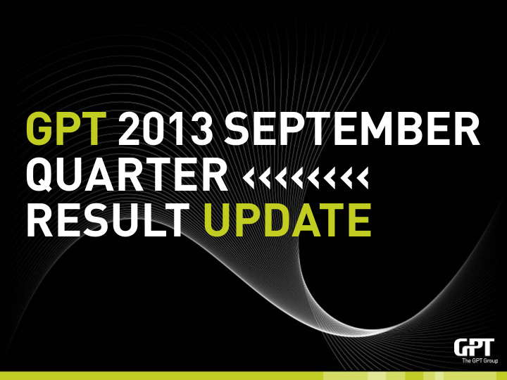 gpt 2013 september quarter result update