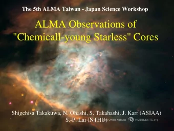 ALMA Observations of  &quot;Chemicall-young Starless'' Cores  Shigehisa Takakuwa, N. Ohashi, S.