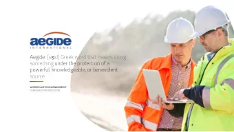 Aegide: [e  id] Greek word that means doing  something under the protection of a  powerful,