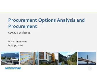 Procurement Options Analysis and  Procurement  CACQS Webinar  Mark Liedemann  May 31 ,2016  1