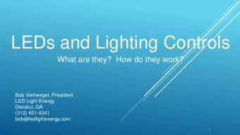 LEDs and Lighting Controls  What are they?  How do they work?  Bob Viehweger, President  LED Light