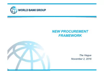 NEW PROCUREMENT  FRAMEWORK  The Hague  November 2, 2016  Key Messages on the New Procurement