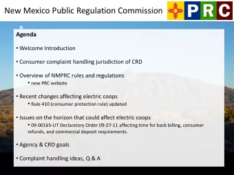 New Mexico Public Regulation Commission Agenda  Welcome Introduction  Consumer complaint