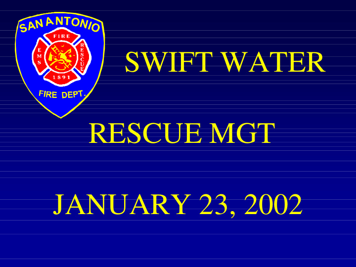 swift water rescue mgt january 23 2002 steven t worley