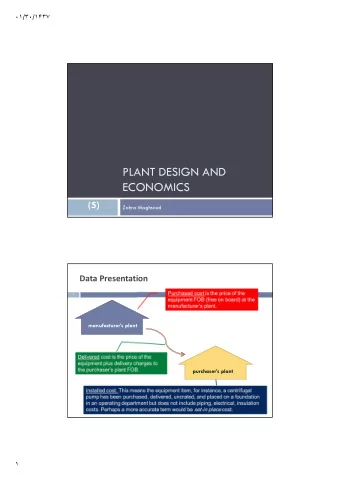 PLANT DESIGN AND  ECONOMICS  (5)  Zahra Maghsoud  Data Presentation    manufacturers plant