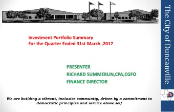 The City of Duncanville  Investment Portfolio Summary  For the Quarter Ended 31st March ,2017  We