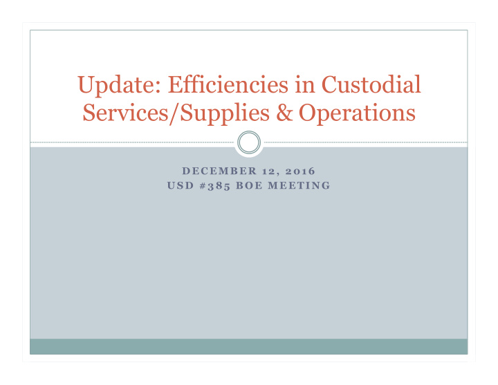 update efficiencies in custodial services supplies