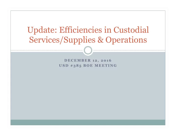 update efficiencies in custodial services supplies