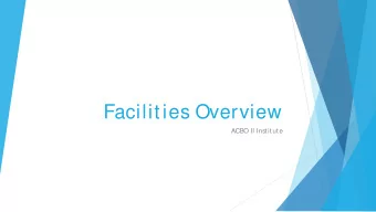 Facilities Overview  ACBO II Institute  Overview of Areas of staffing responsibility