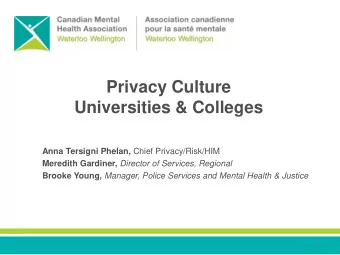 Privacy Culture  Universities &amp; Colleges Anna Tersigni Phelan, Chief Privacy/Risk/HIM Meredith