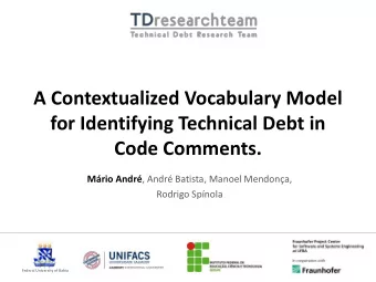 A Contextualized Vocabulary Model  for Identifying Technical Debt in  Code Comments. Mrio Andr