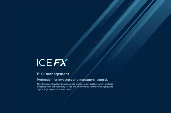 Risk management  Protection for investors and managers control.  The Company developed a unique