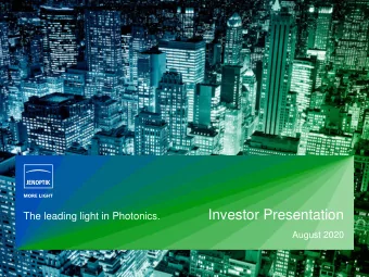 Investor Presentation  The leading light in Photonics.  August 2020  Disclaimer  This presentation