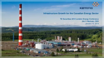 TD Securities 2014 London Energy Conference  Jim V. Bertram, CEO  January 13, 2014  Disclaimer The