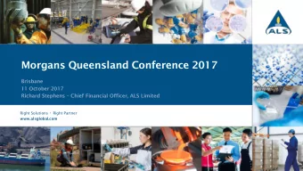 Morgans Queensland Conference 2017  Brisbane  11 October 2017 Richard Stephens  Chief Financial