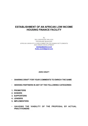 ESTABLISHMENT OF AN AFRICAN LOW INCOME  HOUSING FINANCE FACILITY  By  WILLIAM MUDDE WALAGA