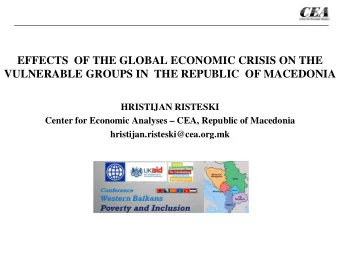 EFFECTS  OF THE GLOBAL ECONOMIC CRISIS ON THE  VULNERABLE GROUPS IN  THE REPUBLIC  OF MACEDONIA