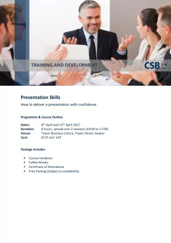 TRAINING AND DEVELOPMENT  Presentation Skills  How to deliver a presentation with confidence