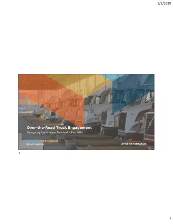 9/2/2020  Over-the-Road Truck Engagement  Navigating the Modern Terminal  Pier 400