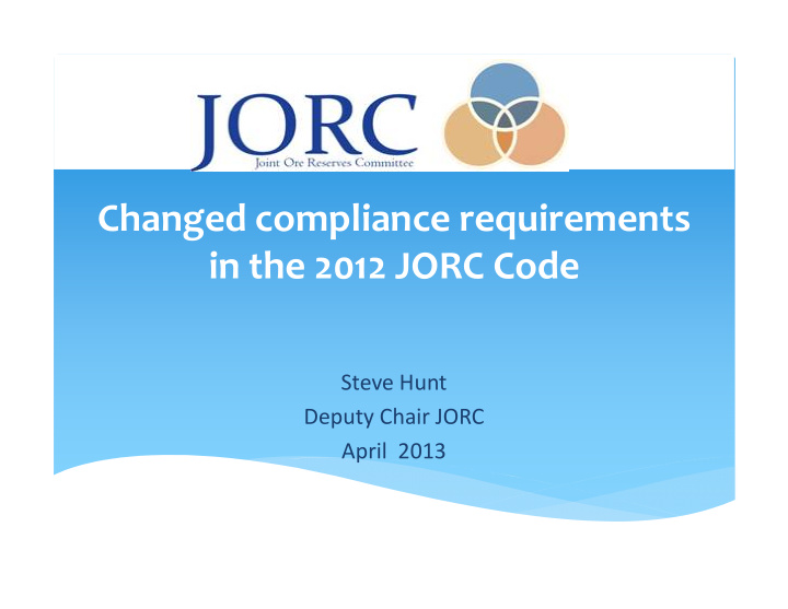 changed compliance requirements in the 2012 jorc code