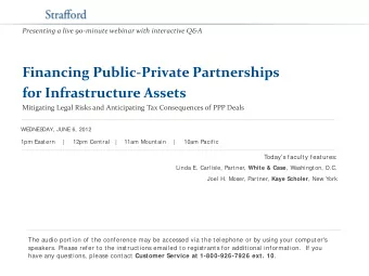 Presenting a live 90-minute webinar with interactive Q&amp;A  Financing Public-Private Partnerships