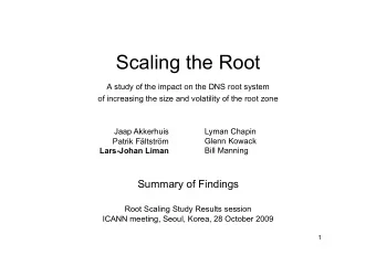 Scaling the Root  A study of the impact on the DNS root system of increasing the size and