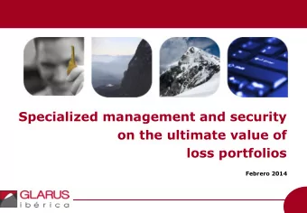 loss portfolios  Febrero 2014  About Glarus Ibrica  Services and solutions  Team and