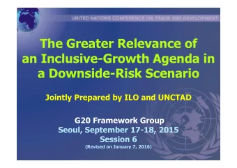 The Greater Relevance of  an Inclusive-Growth Agenda in  a Downside-Risk Scenario  Jointly Prepared