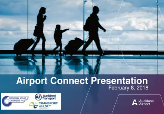 Airport Connect Presentation  February 8, 2018  Adrian Littlewood  Chief Executive  Auckland