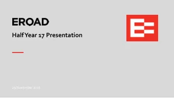 Half Year 17 Presentation  29 November 2016  Important information  The information in this