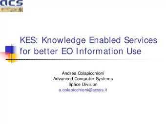 KES: Knowledge Enabled Services  for better EO Information Use  Andrea Colapicchioni  Advanced
