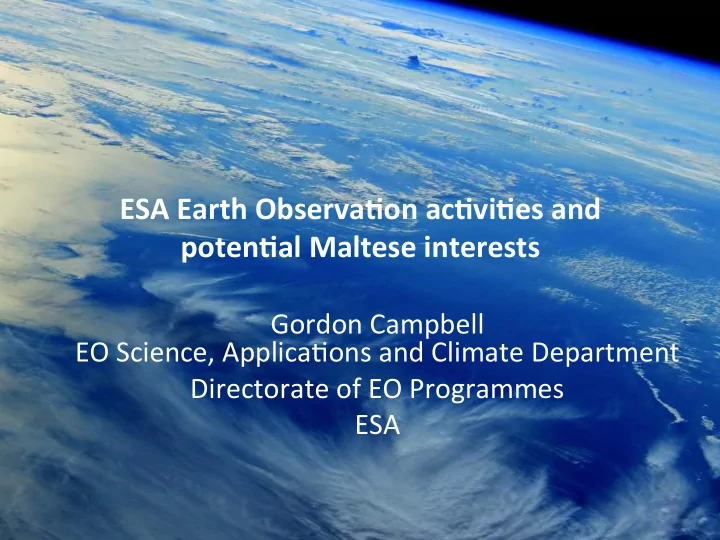 esa earth observa on ac vi es and poten al maltese