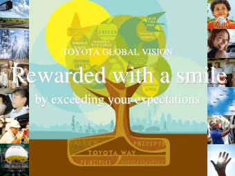 Rewarded with a smile  Rewarded with a smile  by exceeding your expectations  by exceeding your