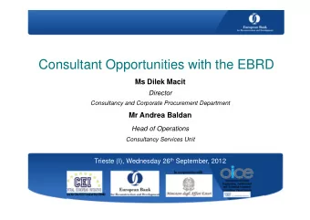 Consultant Opportunities with the EBRD  Ms Dilek Macit  Director  Consultancy and Corporate