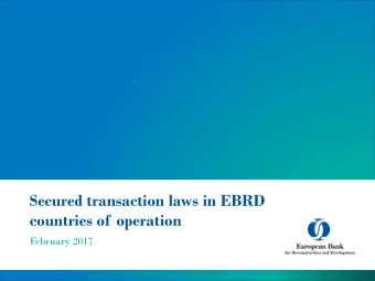 countries of operation  February 2017  Where does EBRD invest?  2  Secured transactions reform in