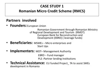 Partners  involved  Founders:  European Union  Romanian Government through Romanian Ministry  of