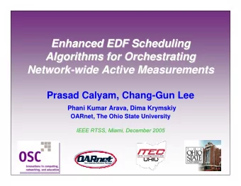 Enhanced EDF Scheduling  Enhanced EDF Scheduling  Algorithms for Orchestrating  Algorithms for