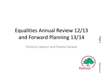 Equalities Annual Review 12/13  and Forward Planning 13/14  and Forward Planning 13/14  Page 5