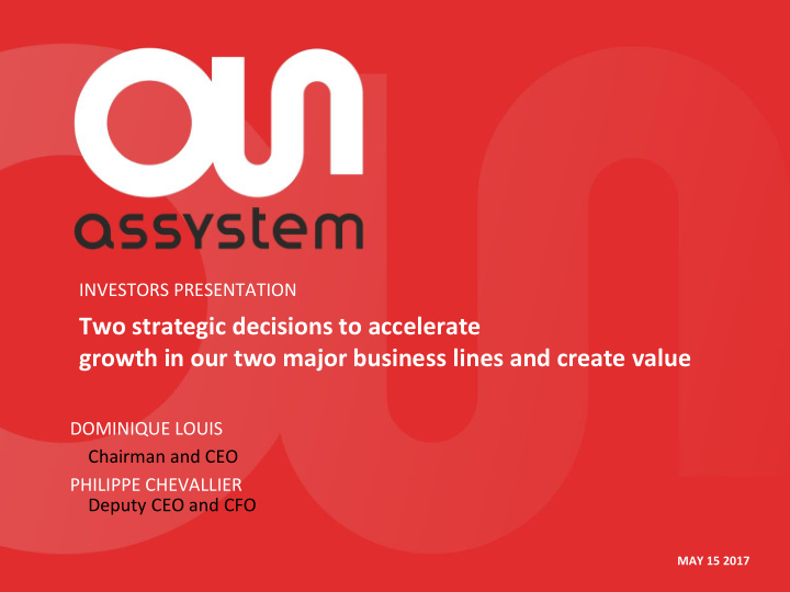 two strategic decisions to accelerate growth in our two