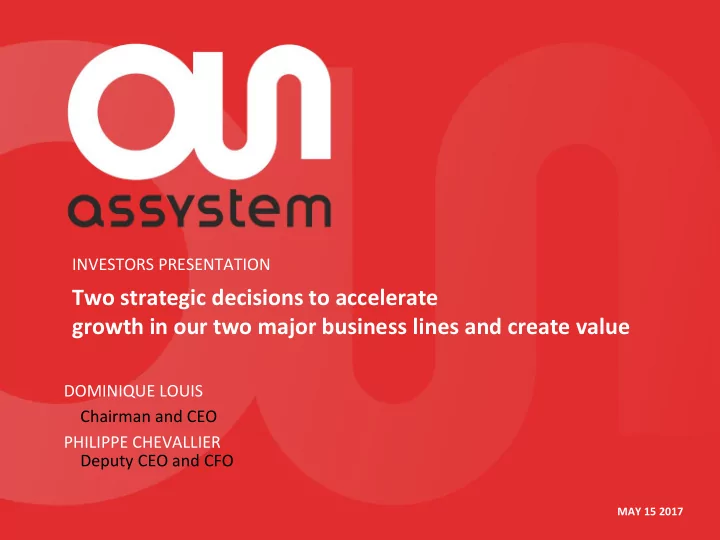 two strategic decisions to accelerate growth in our two