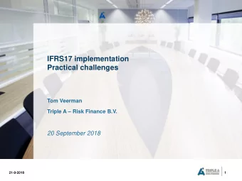 IFRS17 implementation  Practical challenges  Tom Veerman Triple A  Risk Finance B.V.  20