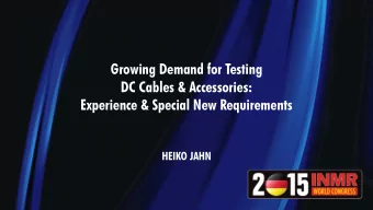 Growing Demand for Testing  DC Cables &amp; Accessories:  Experience &amp; Special New Requirements