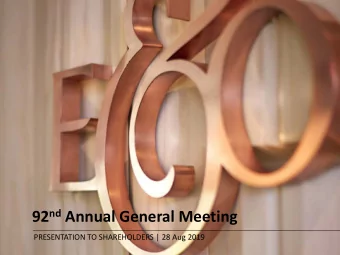 92 nd Annual General Meeting  PRESENTATION TO SHAREHOLDERS | 28 Aug 2019  Group Result for FY 2019