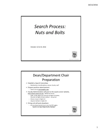 Search Process: Nuts and Bolts October 12 &amp; 19, 2016 Dean/Department Chair  Preparation